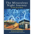 The Miraculous Night Journey: Al Isra Wa Al Miraj