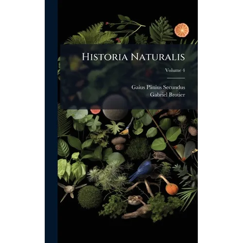 Historia Naturalis - Hardcover