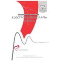 ELECTROCARDIOGRAFÍA BÁSICA. Aproximación práctica a la lectura del EKG: Versión Iberoamérica