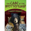 The Case of the Spotted Band (Octavius Bear Book 2)