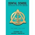 Dental School: Preparation, Application, Admission