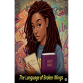 The Language of Broken Wings