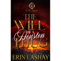 The Wife Of A Houston Thug: An African American Romance