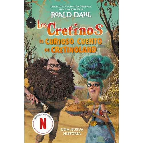 Los Cretinos: El Curioso Cuento de Cretinoland / The Twits: The Terrible Tale of Twitlandia
