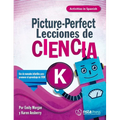 Picture-Perfect Lecciones de Ciencia: Cómo Utilizar Manuales Infantiles Para Guiar La Investigación, K (Activities in Spanish)