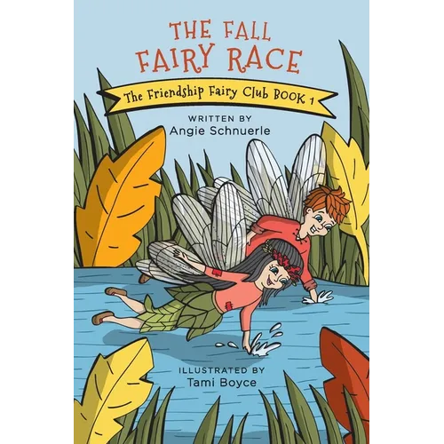 The Fall Fairy Race: The Friendship Fairy Club Book 1