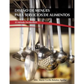 Diseño de Menúes para Servicios de Alimentos "El Metodo Escalerilla"