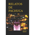 Relatos de Pachuca