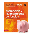 Biblioteca de Ideas: Promoción Y Levantamiento de Fondos