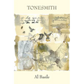 Tonesmith: One Hundred Poems, 2012-2016