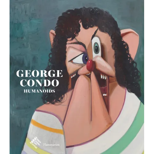 George Condo: Humanoids