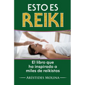 Esto es Reiki: El libro que ha inspirado a miles de reikistas