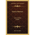 Garcia Moreno: Libro Inedito (1904)