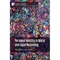 Personal Identity in Moral and Legal Reasoning