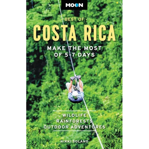 Moon Best of Costa Rica: Make the Most of 5-7 Days