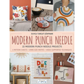 Modern Punch Needle: Modern and Fresh Punch Needle Projects
