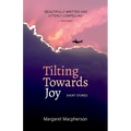 Tilting Towards Joy