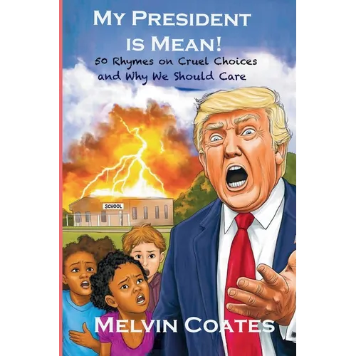 My President Is Mean!