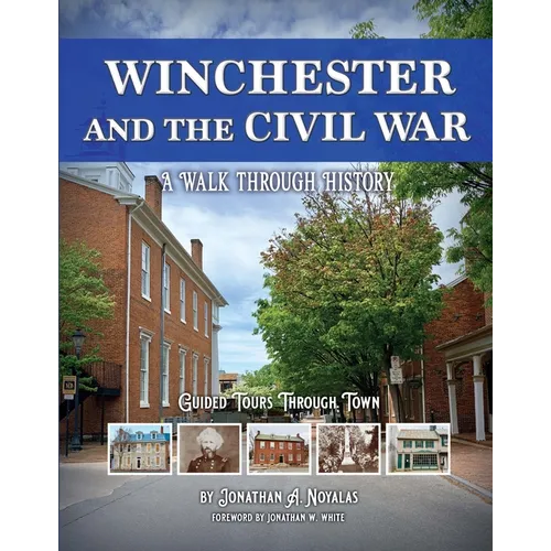 Winchester's Civil War: A Walk Through History