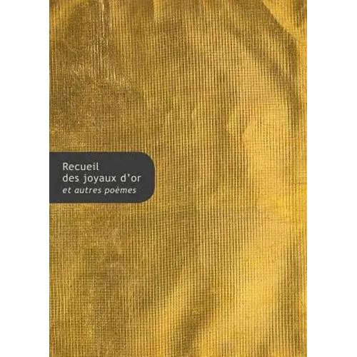Recueil Des Joyaux d'Or