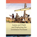 Lewis and Clark and Exploring the Louisiana Purchase