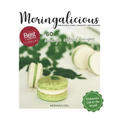 Moringalicious: Discover the Wellness Wonders of Moringa - 60 Global Recipes by Mohana Gill: For Healthy Living, Longevity and Wellnes