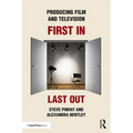 Producing Film and Television: First In, Last Out