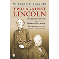 Two Against Lincoln: Reverdy Johnson and Horatio Seymour, Champions of the Loyal Opposition