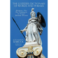 The Goddess Dictionary of Words and Phrases: Introducing a New Core Vocabulary for the Women's Spirituality Movement