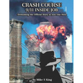 Crash Course: 9-11 INSIDE JOB: Debunking the Official Story in Just 1 Hour
