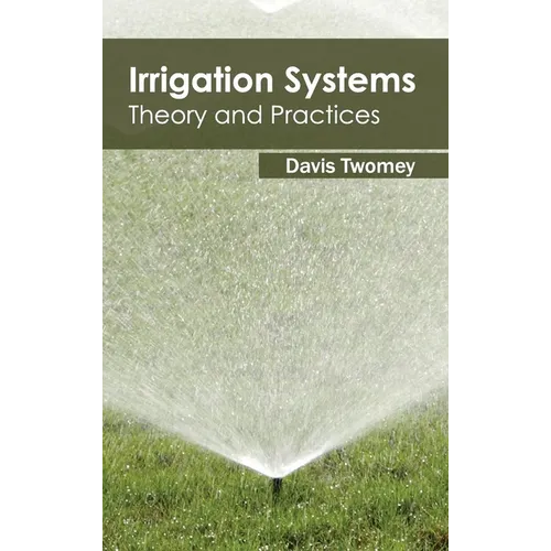 Irrigation Systems: Theory and Practices