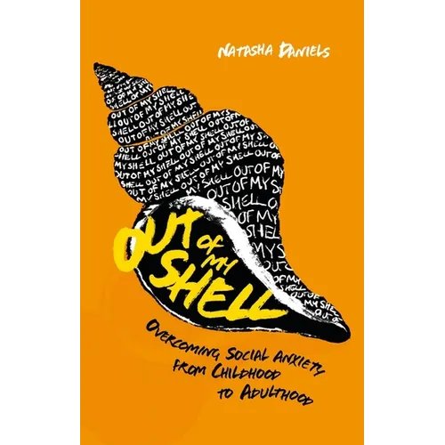 Out of My Shell: Overcoming Social Anxiety from Childhood to Adulthood