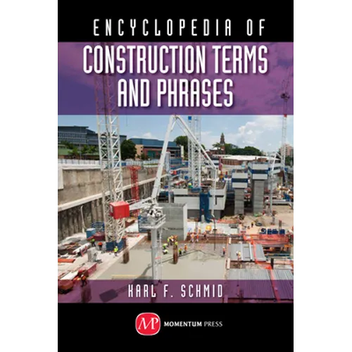 Concise Encyclopedia of Construction Terms and Phrases
