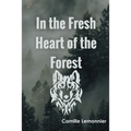 In the Fresh Heart of the Forest