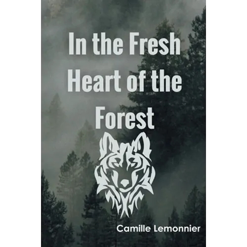 In the Fresh Heart of the Forest