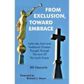 From Exclusion, Toward Embrace: Latter-Day Saint and Traditional Christian Thought Through the Lens of the Lord's Prayer