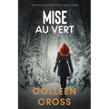 Mise au vert: Crimes et enquêtes: Thrillers judiciaires de Katerina Carter