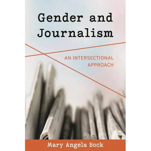 Gender and Journalism: An Intersectional Approach