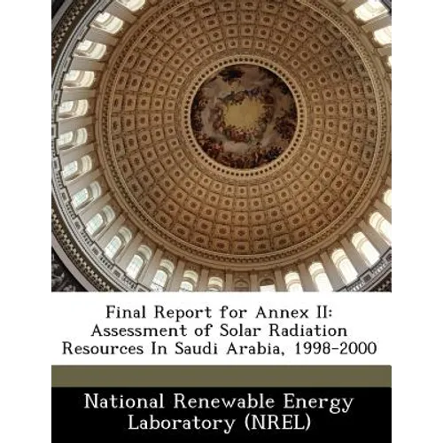 Final Report for Annex II: Assessment of Solar Radiation Resources in Saudi Arabia, 1998-2000