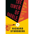 The Tower of Babble: Sins, Secrets and Successes Inside the CBC