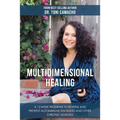 Multidimensional Healing: A 12-Week Program to Reverse and Prevent Autoimmune Disorders and Other Chronic Illnesses