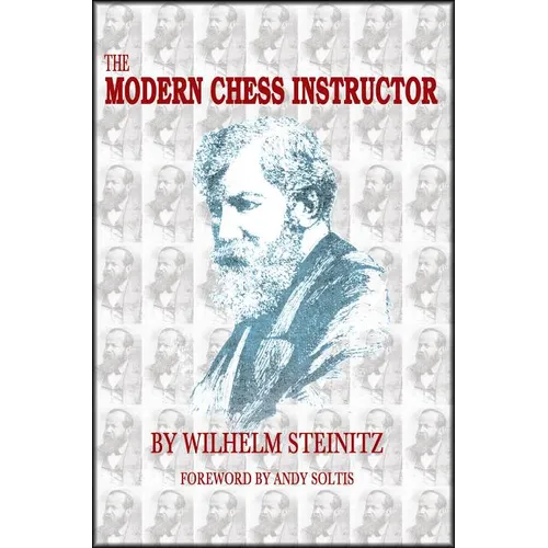 The Modern Chess Instructor: Parts I & II