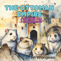 The Ottoman Empire: As told by Hamsters