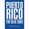 Puerto Rico: The Blue Code