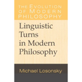 Linguistic Turns in Modern Philosophy