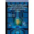 Scaling & Integration of High-Speed Electron & Optomechan