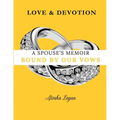 A Spouse's Memoir: Bound By Our Vows