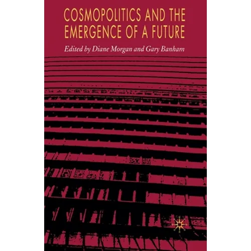 Cosmopolitics and the Emergence of a Future
