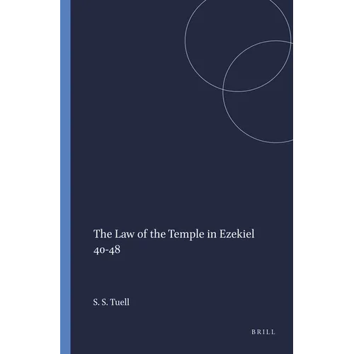 The Law of the Temple in Ezekiel 40-48