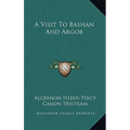 A Visit To Bashan And Argob